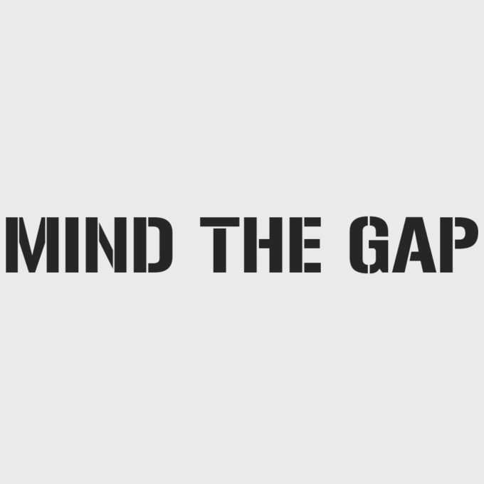 Mind The Gap Stencil