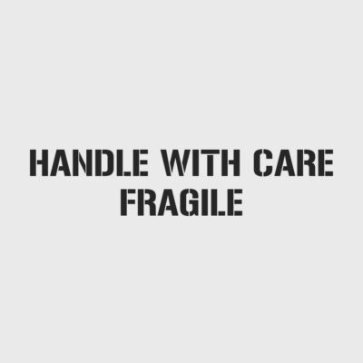 Handle With Care - Fragile Stencil