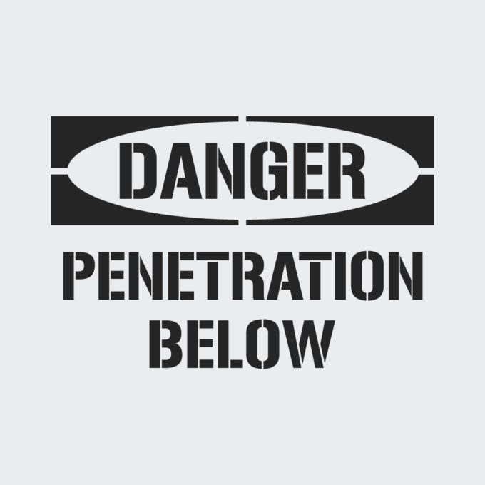 Danger Penetration Below