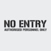 No Entry Authorised Personnel Only Stencil
